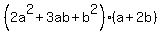 %282a%5E2%2B3ab%2Bb%5E2%29%28a%2B2b%29