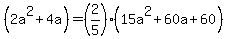 %282a%5E2+%2B+4a%29+=+%282%2F5%29+%2A+%2815a%5E2+%2B+60a+%2B+60%29
