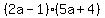 %282a-1%29%285a%2B4%29
