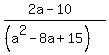 %282a-10%29%2F%28%28a%5E2-8a%2B15%29%29