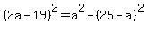 %282a-19%29%5E2=+a%5E2-%2825-a%29%5E2