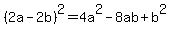 %282a-2b%29%5E2=4a%5E2-8ab%2Bb%5E2