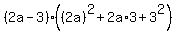 %282a-3%29%28%282a%29%5E2%2B2a%2A3%2B3%5E2%29