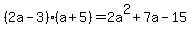 %282a-3%29%28a%2B5%29=2a%5E2%2B7a-15