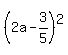 %282a-3%2F5%29%5E2