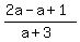 %282a-a%2B1%29%2F%28a%2B3%29