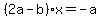 %282a-b%29x=-a
