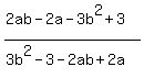 %282ab-2a-3b%5E2%2B3%29%2F%283b%5E2-3-2ab%2B2a%29%29