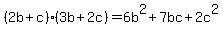 %282b%2Bc%29%283b%2B2c%29=6b%5E2%2B7bc%2B2c%5E2