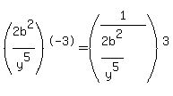 %282b%5E2%2Fy%5E5%29%5E-3+=+%281%2F%282b%5E2%2Fy%5E5%29%29%5E3
