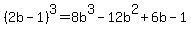 %282b-1%29%5E3=8b%5E3-12b%5E2%2B6b-1