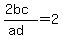 %282bc%29%2F%28ad%29=2