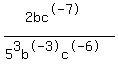 %282bc%5E-7%29%2F%285%5E3b%5E-3c%5E-6%29