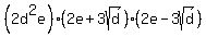 %282d%5E2e%29%282e%2B3sqrt%28d%29%29%282e-3sqrt%28d%29%29