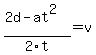 %282d-at%5E2%29%2F2t+=+v