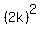 %282k%29%5E2