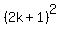 %282k%2B1%29%5E2