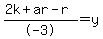 %282k%2Bar-r%29%2F-3=y