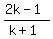 %282k-1%29%2F%28k%2B1%29