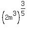 %282m%5E3%29%5E%283%2F5%29
