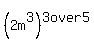%282m%5E3%29%5E3+over+5