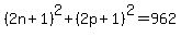 %282n%2B1%29%5E2%2B%282p%2B1%29%5E2=962