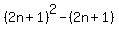 %282n%2B1%29%5E2-%282n%2B1%29