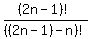 %282n-1%29%21%2F%28%282n-1%29-n%29%21