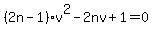 %282n-1%29v%5E2-2nv%2B1=0