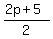 %282p%2B5%29%2F2
