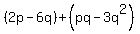 %282p-6q%29%2B%28pq-3q%5E2%29