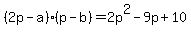 %282p-a%29%28p-b%29=2p%5E2-9p%2B10