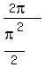 %282pi%29%2F%28pi%5E2%2F2%29
