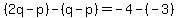 %282q-p%29-%28q-p%29=-4-%28-3%29