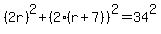%282r%29%5E2%2B%282%28r%2B7%29%29%5E2=34%5E2