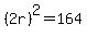 %282r%29%5E2=164