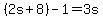 %282s%2B8%29-1=3s