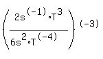 %282s%5E-1%2AT%5E3%2F%286s%5E2%2AT%5E-4%29%29%5E-3