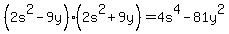 \"%282s%5E2-9y%29%282s%5E2%2B9y%29=4s%5E4-81y%5E2\"