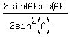 %282sin%28A%29cos%28A%29%29%2F%282sin%5E2%28A%29%29