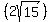 %282sqrt%2815%29%29