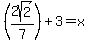 %282sqrt%282%29%2F7%29+%2B+3+=+x