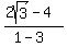 %282sqrt%283%29+-+4%29%2F%281-3%29