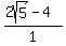 %282sqrt%285%29-4%29%2F1