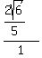 %282sqrt%286%29%2F5%29%2F1