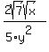 %282sqrt%287%29sqrt%28x%29%29%2F%285%2Ay%5E2%29%29