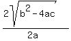 %282sqrt%28b%5E2-4ac%29%29%2F%282a%29