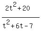 %282t%5E2%2B20%29%2F%28t%5E2%2B6t-7%29