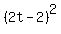 %282t-2%29%5E2