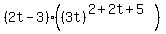 %282t-3%29%28%283t%29%5E%282%2B2t%2B5%29%29